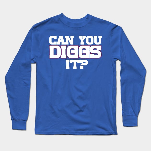 Can You Diggs It? Long Sleeve T-Shirt by Table Smashing